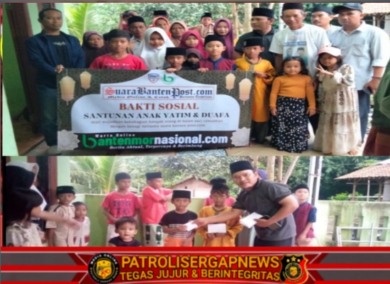Kolaborasi Media Patrolisergapnews.id dan Pimpred Suarabantenpost.com Santuni Anak Yatim Dan Kaum Duafa.
